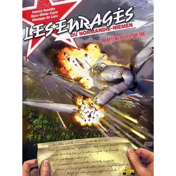 Enragés du Normandie-Niemen - Tome 4 - Baptème du feu sur Yak - Buendia Patrice, Marc-Olivier Cayre