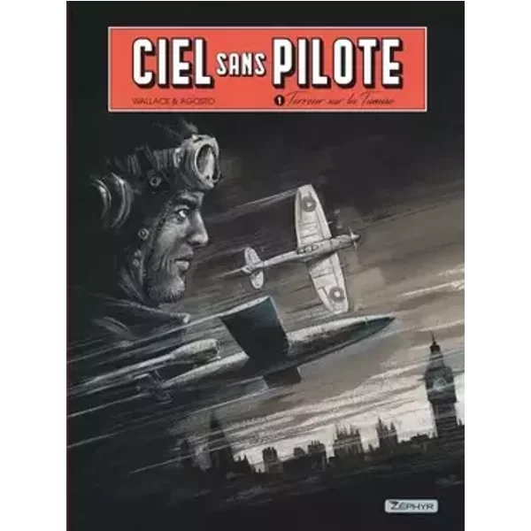 Ciel sans pilote - Tome 1 - Terreur sur la Tamise T1/3 - Wallace