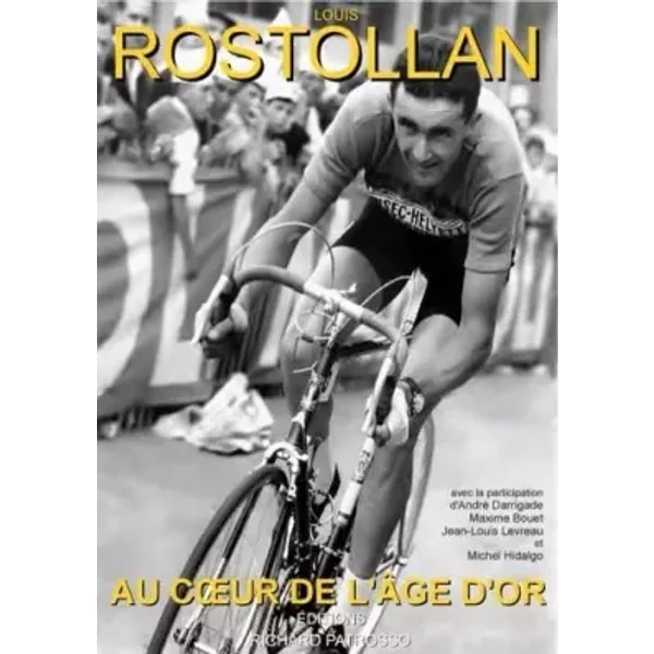 Au coeur de l'âge d'or - Louis Rostollan