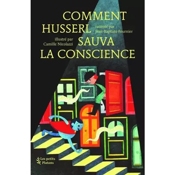 Comment Husserl sauva la conscience - Jean-Baptiste Fournier