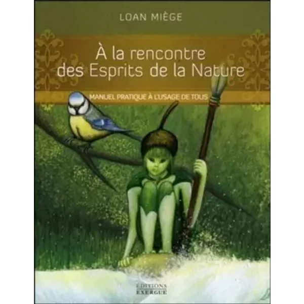 A la rencontre des Esprits de la Nature - Loan Miège