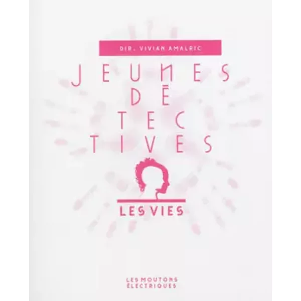 Jeunes détectives: Les vies - Vivian Amalric, Collectif
