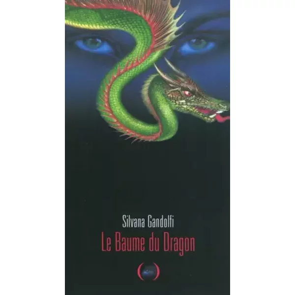Le Baume Du Dragon - Silvana Gandolfi Et Faustina Fiore-image