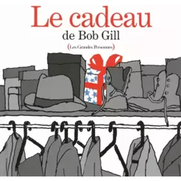 Le cadeau · Album illustré dès 5 ans - Bob Gill