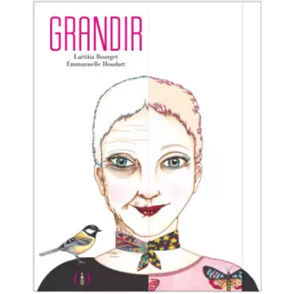 Grandir - Laëtitia Bourget, Emmanuelle Houdart, Emmanuelle Houdart
