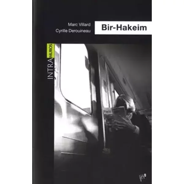 Bir-Hakeim - Marc Villard, Cyrille Derouineau