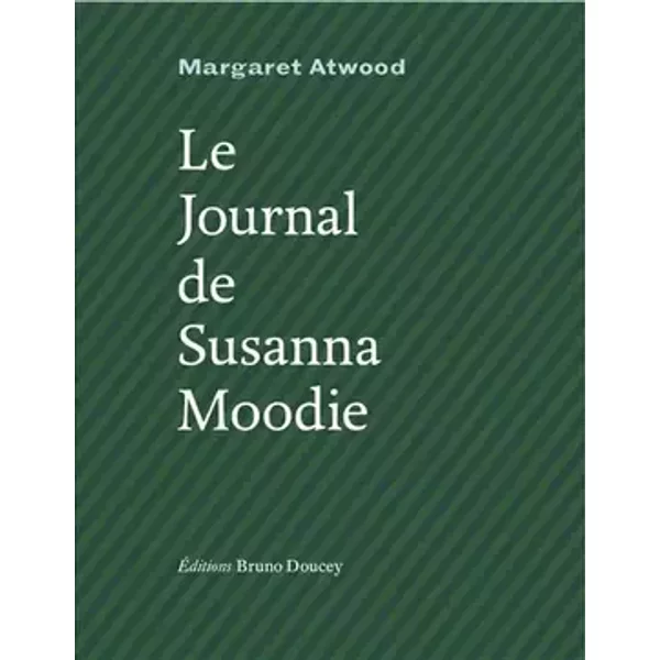 Le Journal de Susanna Moodie - Margaret Atwood