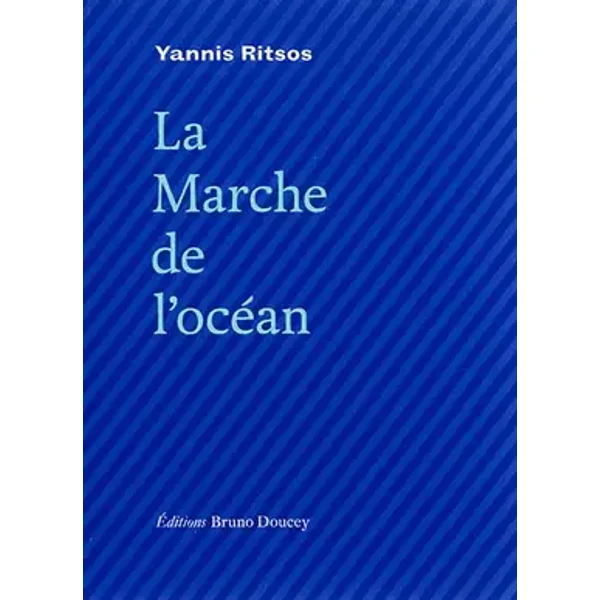 La marche de l'océan - Yannis Ritsos