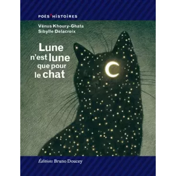 Lune n'est lune que pour le chat - Vénus Khoury Ghata, Sibylle Delacroix