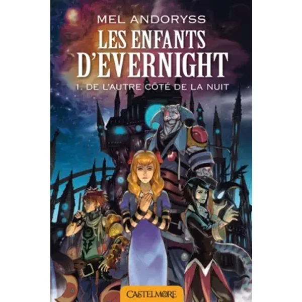 Les Enfants D'evernight T1 De L'autre CôTé De La Nuit: Les Enfants D'evernight - Mel Andoryss-image