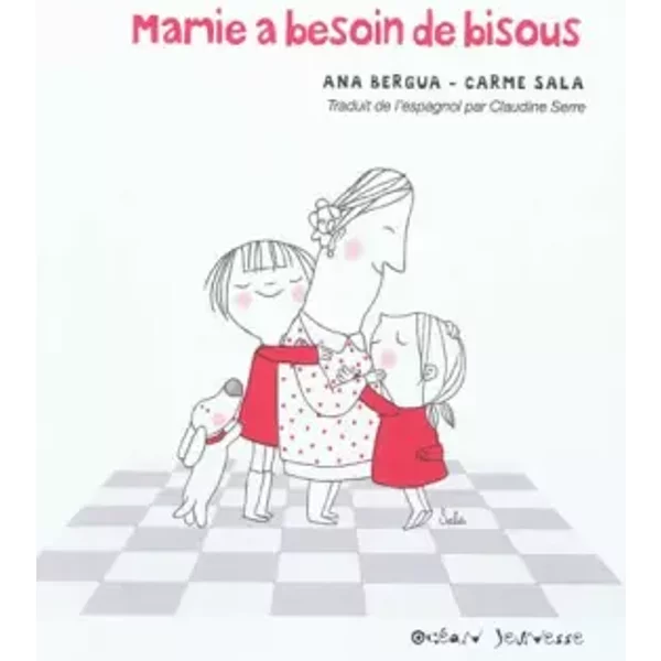 Mamie a besoin de bisous - Ana Bergua, Carme Sala, Claudine Serre