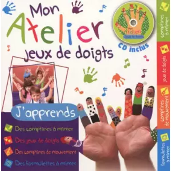 Mon atelier jeux de doigts - Formulette production, Nadia Bouchama, Bruno Robert, Marie-Pierre Tiffoin