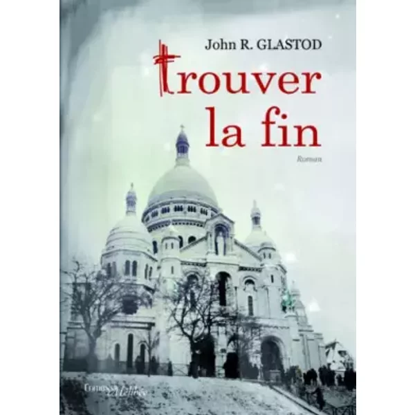 Trouver La Fin - R. Glastod John-image