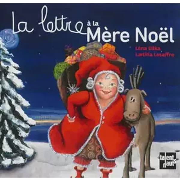 La lettre à la Mère Noël - Léna Ellka, Laetitia Lessaffre