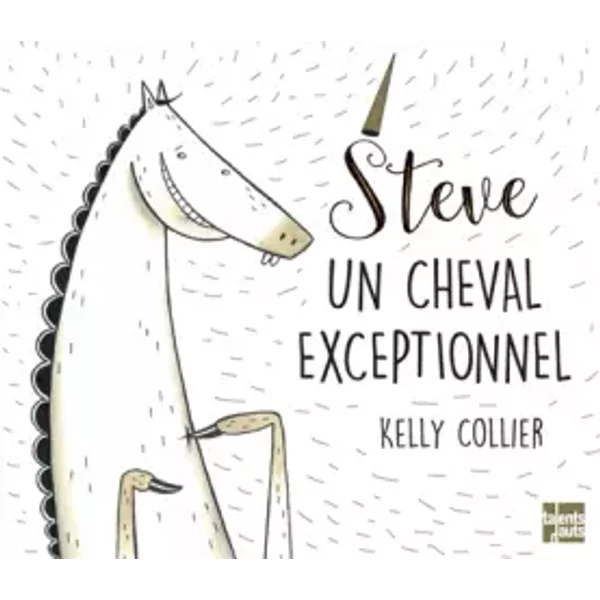 Steve,un cheval exceptionnel - Kelly Collier
