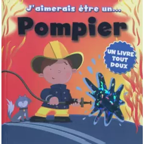 J'aimerais être un pompier - Cyel Editions
