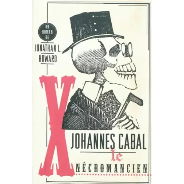 Johannes Cabal: Le Nécromancien - Jonathan Howard, Jérôme Vessière
