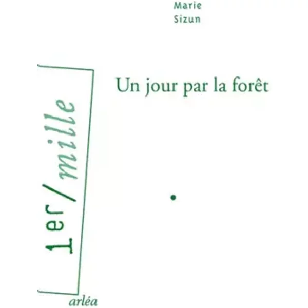 Un Jour Par La ForêT - Marie Sizun-image