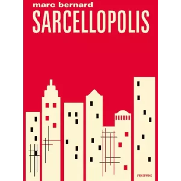 Sarcellopolis - Marc Bernard