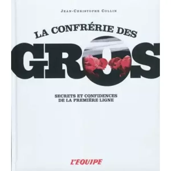 CONFRERIE DES GROS (LA) - Jean-Christophe Collin, Laurent Troude