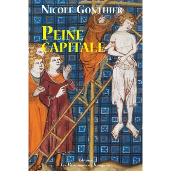 Peine Capitale - Nicole Gonthier
