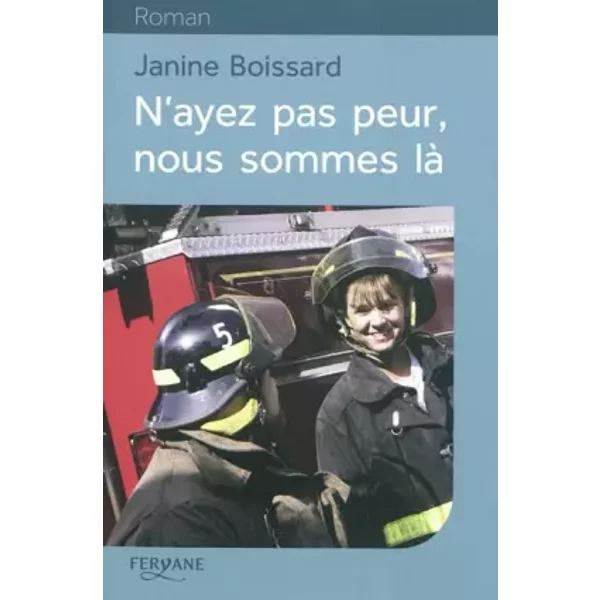 N'ayez Pas Peur, Nous Sommes Là - Janine Boissard-image