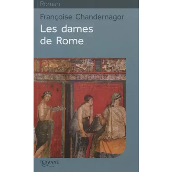 La Reine OubliéE, Tome 2 : Les Dames De Rome - FrançOise Chandernagor-image