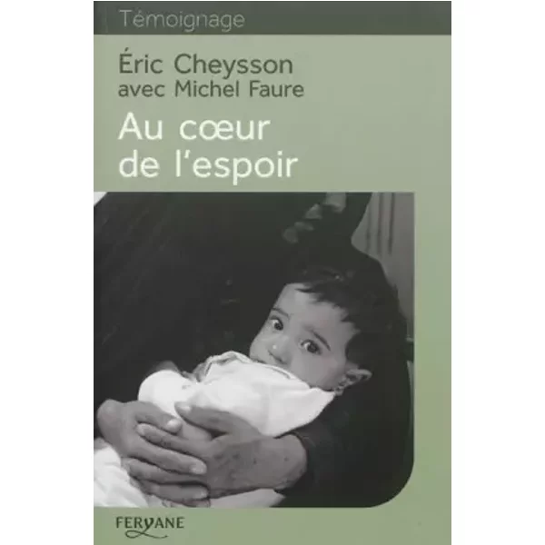 Au Coeur De L'espoir - Eric Cheysson, Michel Faure-image