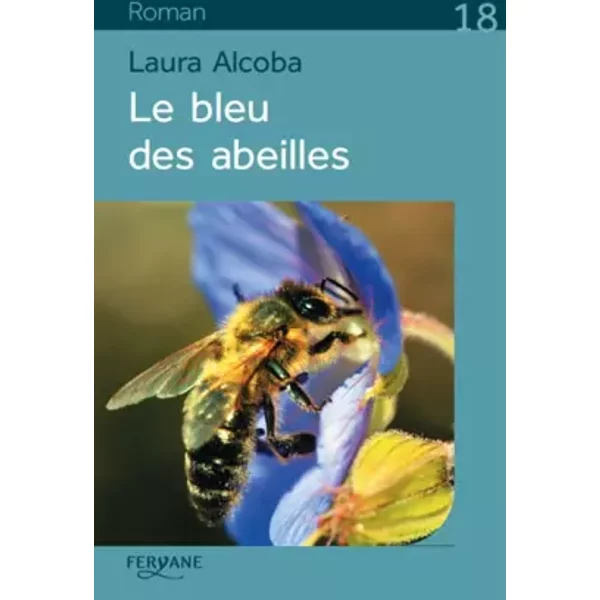 Le bleu des abeilles - Laura Alcoba