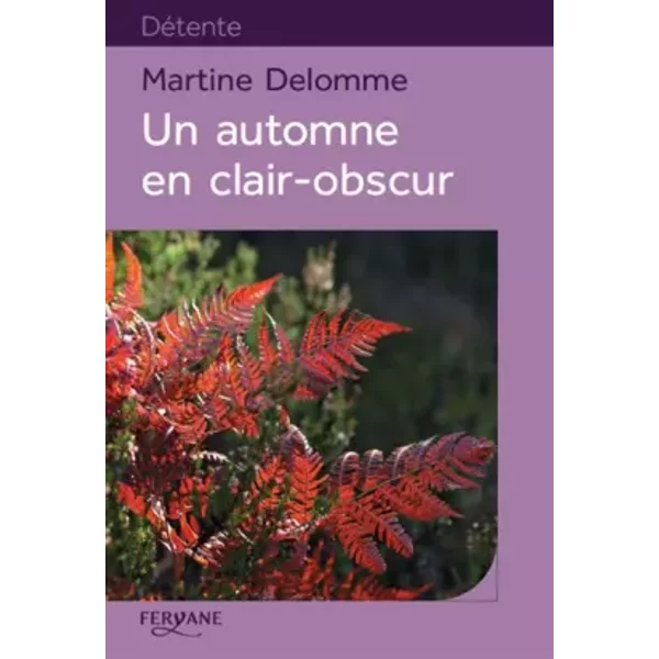 Un automne en clair-obscur - Martine Delomme