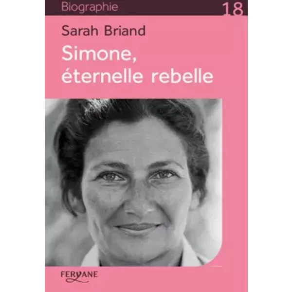 Simone, éternelle rebelle - Sarah Briand