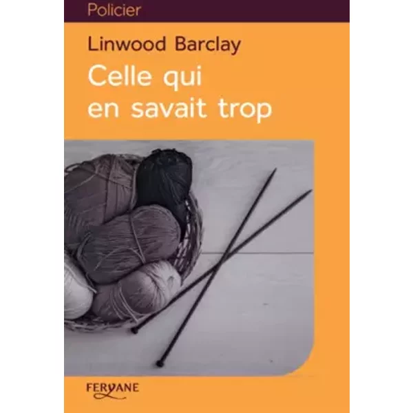 Celle Qui En Savait Trop - Linwood Barclay, Renaud Morin-image