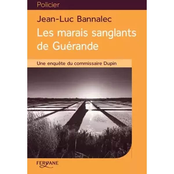 Les marais sanglants de Guérande : Une enquête du commissaire Dupin - Jean-Luc Bannalec, Amélie de Maupeou