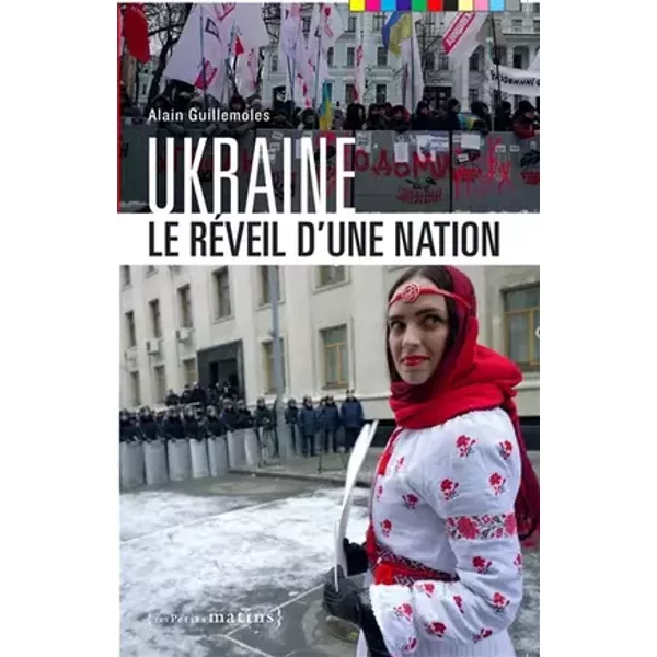 Ukraine - Le réveil d'une nation - Alain Guillemoles