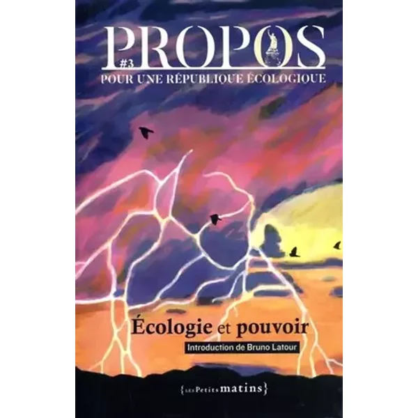 PROPOS - N° 3 Écologie et Pouvoir - Collectif