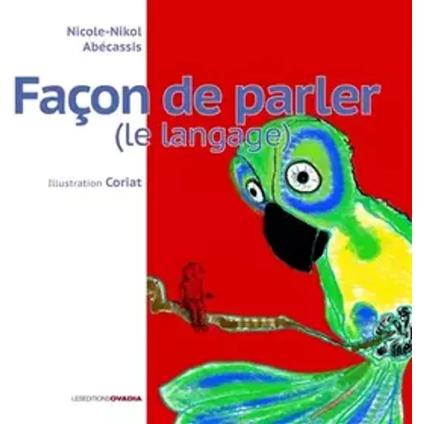 Façon de parler (le langage) - Nicole Abécassis