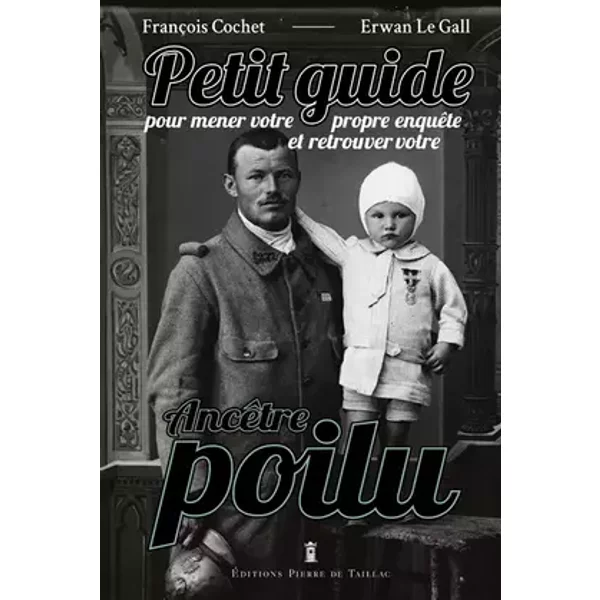 Petit Guide pour mener votre propre enquête et retrouver votre ancêtre poilu