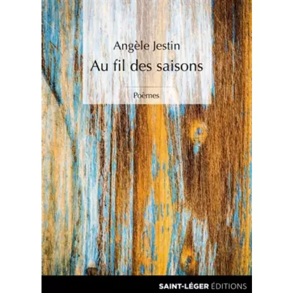 Au Fil Des Saisons: PoèMes - Angele Jestin-image