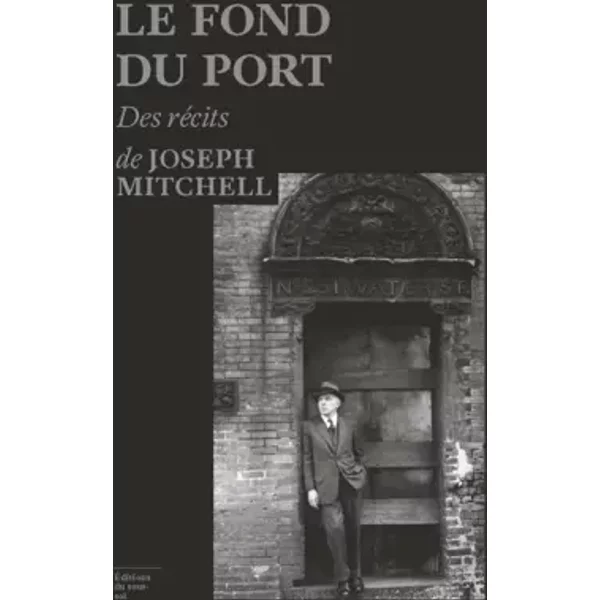 Le Fond du port - Joseph Quincy Mitchell