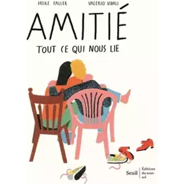 Amitié, tout ce qui nous lie - Heike Faller