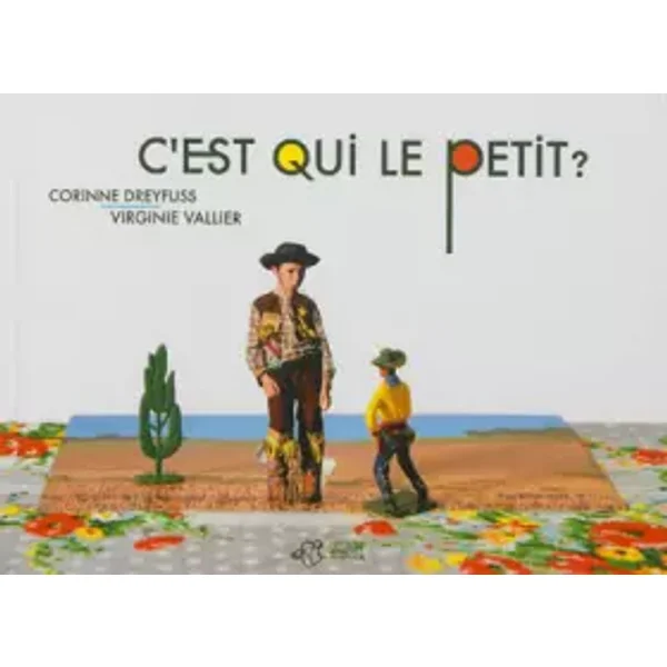 C'est qui le petit ? - Corinne Dreyfuss, Virginie Vallier