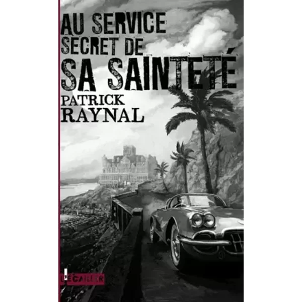 Au Service Secret De Sa Sainteté - Patrick Raynal-image