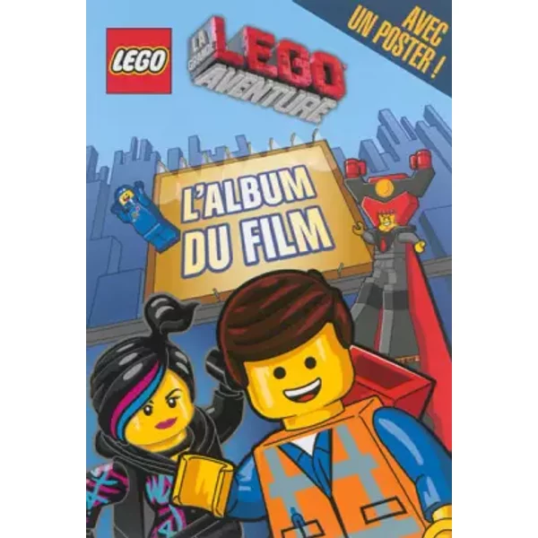 La Grande Aventure Lego - L'album Du Film - Ace Landers, CéDric Perdereau-image