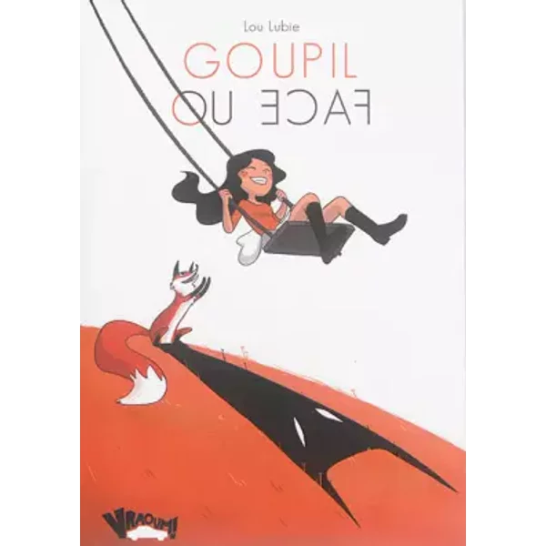 Goupil ou face - Lou Lubie, Isabelle Leygnac-Solignac