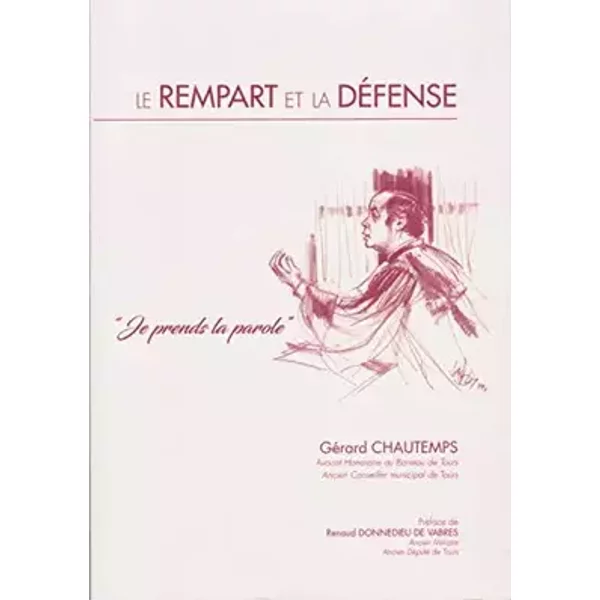 Le rempart et la défense, 'je prends la parole' - Gérard Chautemps
