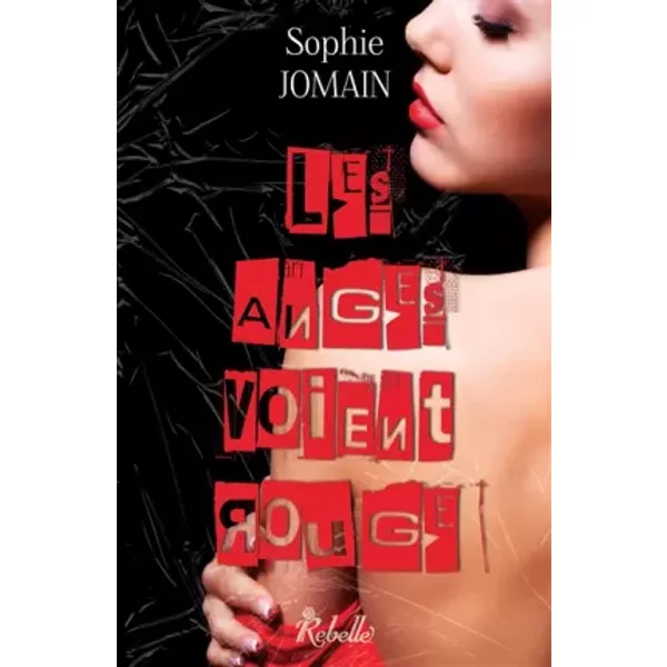 Felicity Atcock, Tome 6 Les anges voient rouge - Sophie Jomain, Karen M.