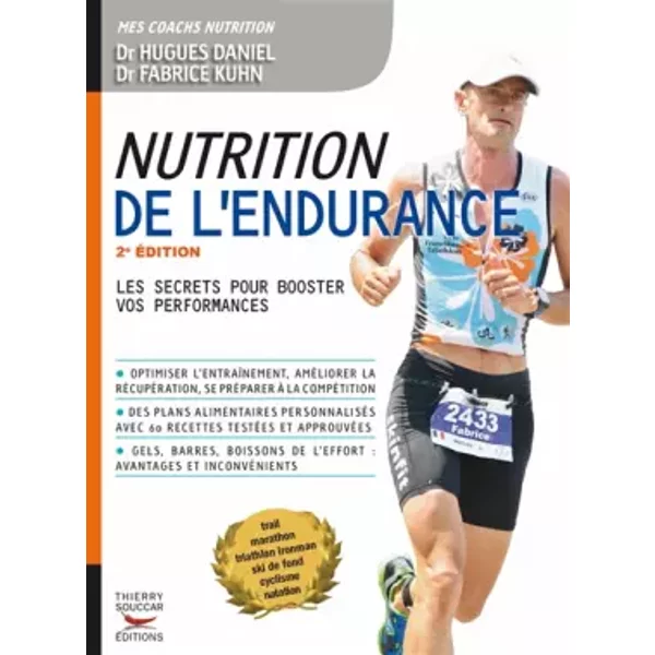 Nutrition de l'endurance - Les secrets pour booster vos performances - Fabrice Kuhn, Hugues Daniel