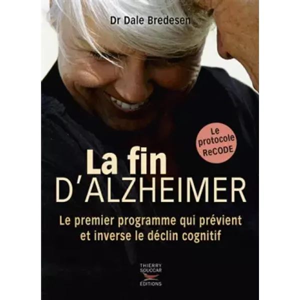 La fin d'Alzheimer - Dale Bredesen
