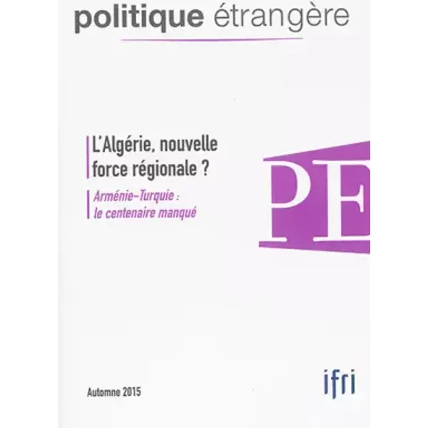 Politique ÉTrangèRe 3/2015 L'algéRie - Automne 2015 - Collectif-image