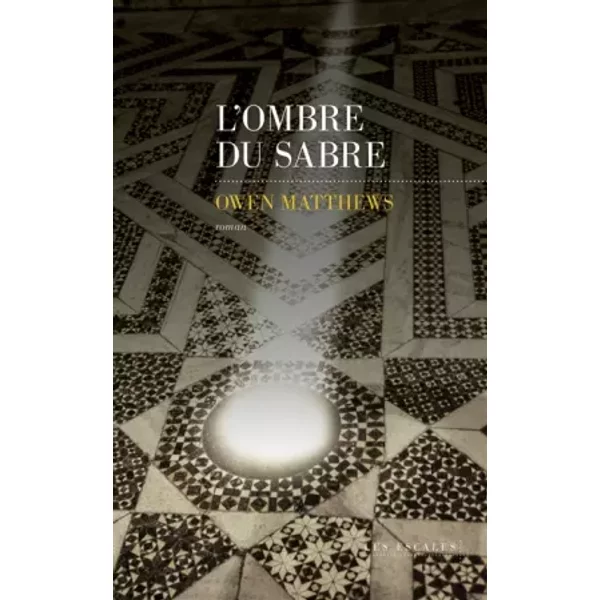 L'ombre Du Sabre - Owen Matthews, Karine REIGNIER-GUERRE-image